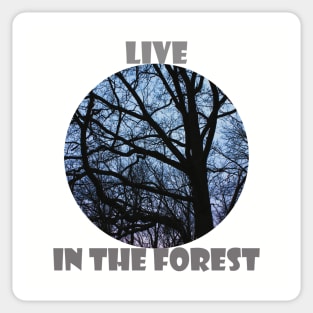 Live in the forest Sticker